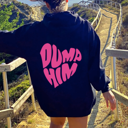 Marie's Dump Him Hoodie - Powerful Vibes